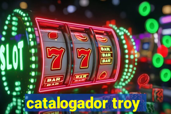 catalogador troy